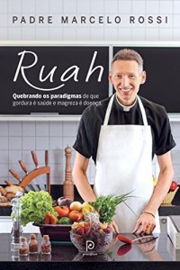 Baixar Ruah: quebrando os paradigmas de que gordura &eacute; sa&uacute;de e magreza &eacute; doen&ccedil;a pdf, epub, eBook