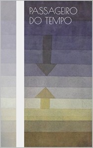 Baixar Passageiro do Tempo pdf, epub, eBook