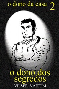 Baixar O Dono da Casa: Volume 2 – O Dono dos Segredos pdf, epub, eBook
