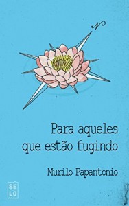 Baixar Para aqueles que est&atilde;o fugindo pdf, epub, eBook