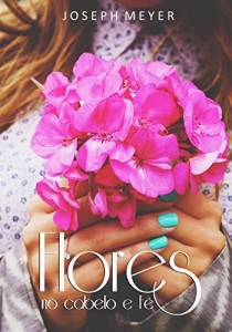 Baixar Flores no Cabelo e F&eacute; pdf, epub, eBook