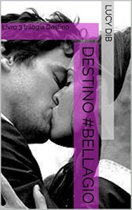 Baixar Destino #Bellagio: Livro 3 trilogia Destino pdf, epub, eBook