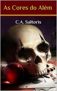 Baixar As Cores do Além: C.A. Saltoris – Especial de Aniversário pdf, epub, eBook