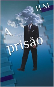 Baixar A pris&atilde;o (M&aacute;goas de uma escritora Livro 1) pdf, epub, eBook