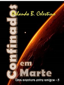 Baixar Confinados em Marte: Uma aventura entre amigos – 5 pdf, epub, eBook