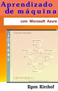 Baixar Aprendizado de Máquina com Microsoft Azure: introdução ao machine learning pdf, epub, eBook