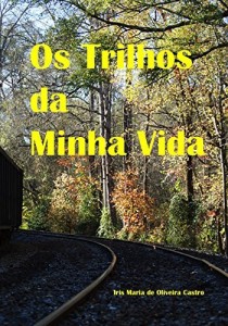 Baixar Os Trilhos da Minha Vida pdf, epub, eBook