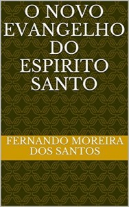 Baixar O NOVO EVANGELHO DO ESPIRITO SANTO pdf, epub, eBook