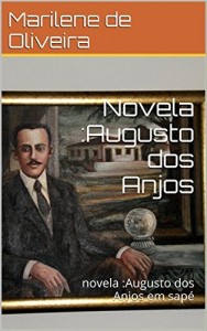 Baixar Novela :Augusto dos Anjos: novela :Augusto dos Anjos em sapé pdf, epub, eBook