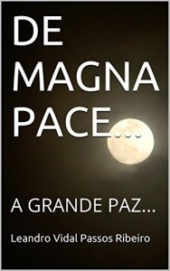 Baixar DE MAGNA PACE…: A GRANDE PAZ… pdf, epub, eBook