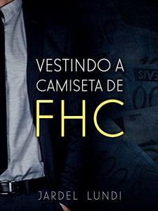 Baixar Vestindo a camiseta de FHC pdf, epub, eBook
