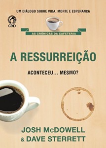 Baixar A Ressurreição Aconteceu… Mesmo? pdf, epub, eBook