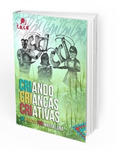 Baixar CriCriCri – Criando Crianças Criativas: 50 pitacos para criar crianças criativas pdf, epub, eBook