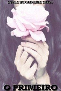 Baixar O Primeiro (O Primeiro Tudo Livro 1) pdf, epub, eBook