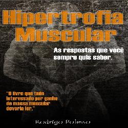 Baixar Hipertrofia Muscular – As respostas que você sempre quis saber pdf, epub, eBook