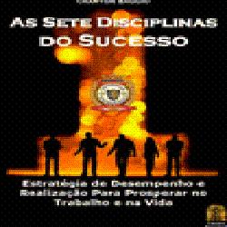 Baixar As Sete Disciplinas do Sucesso pdf, epub, eBook