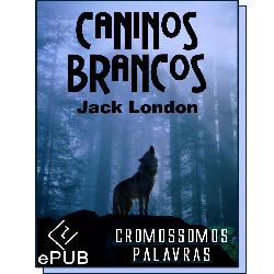Baixar Caninos Brancos pdf, epub, eBook
