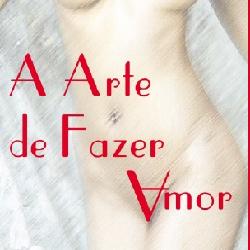Baixar A Arte de Fazer Amor:  como amar e fazer feliz uma mulher pdf, epub, eBook