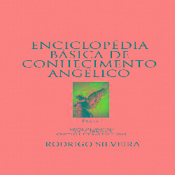 Baixar Enciclopédia Básica de Conhecimento Angélico pdf, epub, eBook