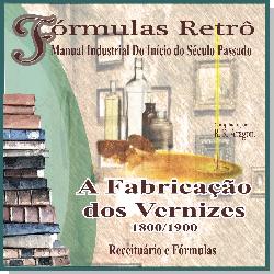 Baixar A FABRICAÇÃO DOS VERNIZES pdf, epub, eBook
