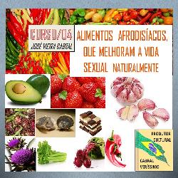 Baixar CURSO/07. ALIMENTOS AFRODISÍACOS QUE MELHORA A VIDA SEXUAL pdf, epub, eBook