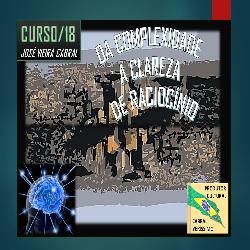 Baixar CURSO/18. DA COMPLEXIDADE A CLAREZA DE RACIOCÍNIO pdf, epub, eBook