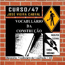 Baixar CURSO/47. VOCABULÁRIO DA CONSTRUÇÃO CIVIL pdf, epub, eBook
