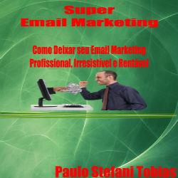 Baixar Super Email Marketing Rentável pdf, epub, eBook