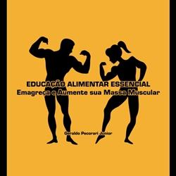 Baixar Educação Alimentar Essencial – Emagreça e Aumente sua Massa Muscular pdf, epub, eBook