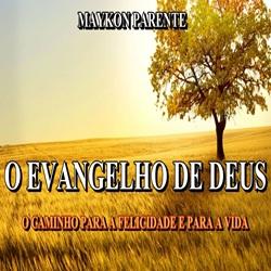 Baixar O Evangelho de DEUS – O caminho para a felicidade e para a vida pdf, epub, eBook