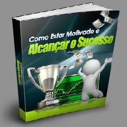 Baixar Como Estar Motivado e Alcançar o Sucesso pdf, epub, eBook