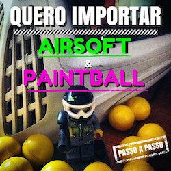 Baixar Quero Importar Airsoft e Paintball pdf, epub, eBook