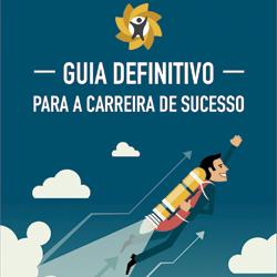 Baixar Guia Definitivo para a Carreira de Sucesso pdf, epub, eBook