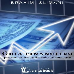 Baixar Guia Financeiro para Profissionais Liberais e Autônomos pdf, epub, eBook