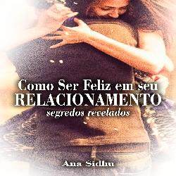 Baixar Como Ser Feliz em seu Relacionamento – Segredos Revelados pdf, epub, eBook