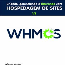 Baixar WHMCS | Criando, gerenciando e faturando com HOSPEDAGEM DE SITES – Módulo Gestão pdf, epub, eBook