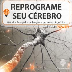 Baixar CURSO REPROGRAME SEU CÉREBRO 2.0: Técnicas Avançadas de Programação Neurolinguística pdf, epub, eBook
