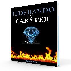 Baixar LIDERANDO COM CARÁTER pdf, epub, eBook