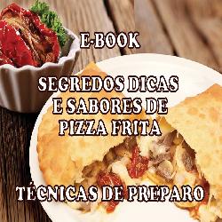Baixar Segredos Dicas e Sabores de Pizza Frita – Técnicas de Preparo pdf, epub, eBook