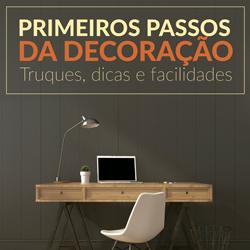 Baixar Primeiros Passos da Decoração – Truques, Dicas e Facilidades pdf, epub, eBook