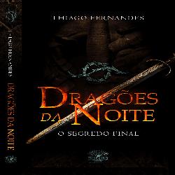 Baixar Dragões da Noite – O Segredo Final – Vol. II pdf, epub, eBook