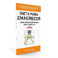 Baixar Dieta para Emagrecer – Como Emagrecer Rápido com um Método 100% Garantido pdf, epub, eBook