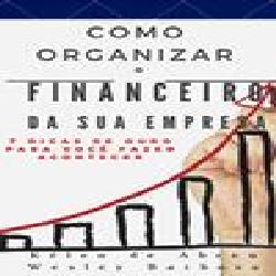 Baixar Como Organizar o Financeiro de Sua Empresa: 7 dicas de Ouro pdf, epub, eBook