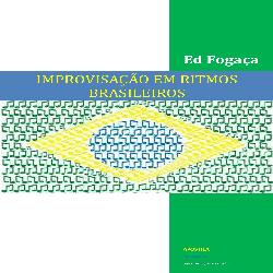 Baixar Improvisação em Ritmos Brasileiros – SAX ALTO pdf, epub, eBook