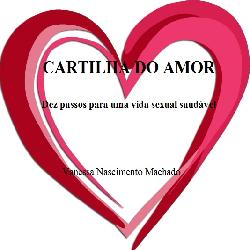 Baixar Cartilha do Amor: dez passos para uma vida sexual saudável pdf, epub, eBook