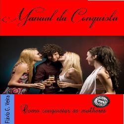Baixar Manual da Conquista “Como conquistar as mulheres” pdf, epub, eBook