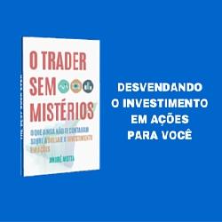 Baixar Ebook – O Trader Sem Mistérios – O que ainda não te contaram sobre a Bolsa e o investimento em ações pdf, epub, eBook