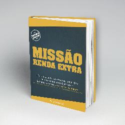 Baixar Missão Renda Extra – Plano para transformar um hobby ou paixão numa divertida e lucrativa carreira pdf, epub, eBook