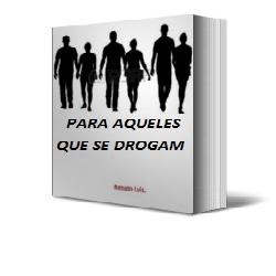 Baixar PARA AQUELES QUE SE DROGAM pdf, epub, eBook