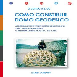 Baixar Como Construir Um Domo Geodésico Frequencia V4 Sem Conectores de Metal pdf, epub, eBook